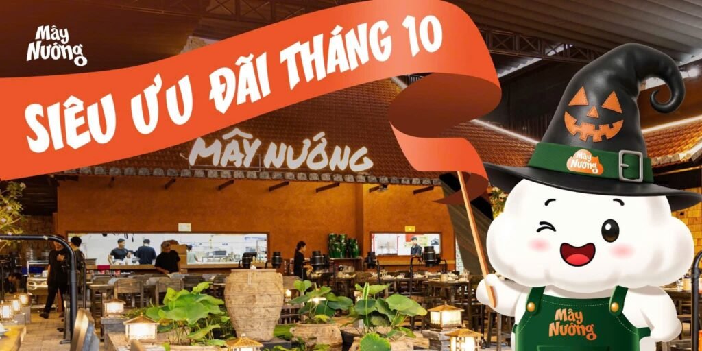 Siêu ưu đãi Mây Nướng tháng 10 tại 1A Đề Thám